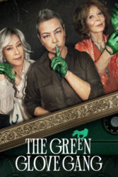 دانلود سریال گروه دستکش سبز The Green Glove Gang 2022