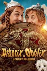 دانلود فیلم آستریکس و اوبلیکس Asterix & Obelix: The Middle Kingdom 2023