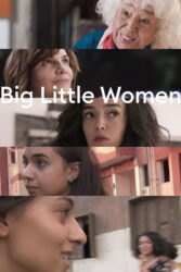 دانلود فیلم مستند زنان بزرگ کوچک Big Little Women 2022