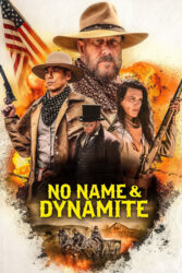 دانلود فیلم نو نیم و داینامیت No Name and Dynamite Davenport 2022