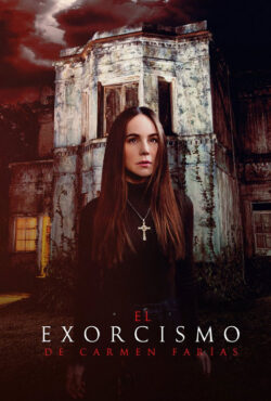 دانلود فیلم جن گیری از کارمن فاریاس The Exorcism of Carmen Farias 2021