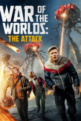 دانلود فیلم جنگ دنیاها: حمله War of the Worlds: The Attack 2023