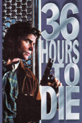 دانلود فیلم 36 ساعت تا مرگ 36Hours to Die 1999