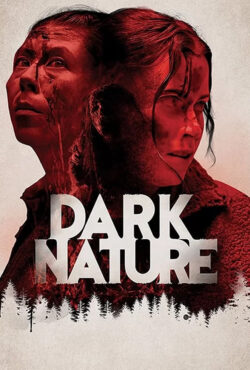دانلود فیلم طبیعت تاریک Dark Nature 2022