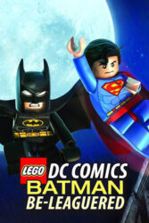 دانلود انیمیشن لگو بتمن محاصره می‌شود Lego DC Comics: Batman Be-Leaguered 2014