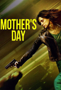 دانلود فیلم روز مادر Mother’s Day 2023