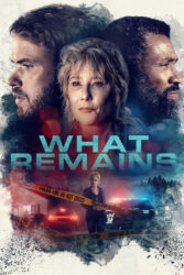 دانلود فیلم آنچه باقی می ماند What Remains 2022