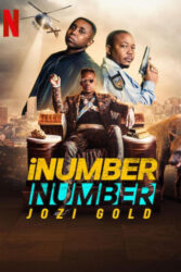 دانلود فیلم سرقت طلا در ژوهانسبورگ iNumber Number: Jozi Gold 2023