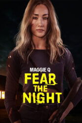 دانلود فیلم از شب بترس Fear the Night 2023