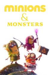 دانلود انیمیشن مینیون ها و هیولاها Minions & Monsters 2021