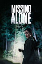 دانلود فیلم گمشده و تنها Missing and Alone 2021