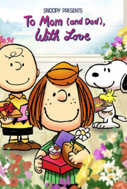 دانلود انیمیشن اسنوپی به عشق مامان و بابا Snoopy Presents: To Mom (and Dad), with Love 2022