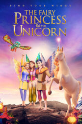 دانلود انیمیشن شاهزاده پری و تک شاخ The Fairy Princess & the Unicorn 2019