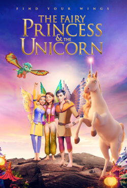 دانلود انیمیشن شاهزاده پری و تک شاخ The Fairy Princess & the Unicorn 2019