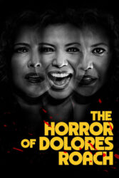 دانلود سریال دلورس روچ شرور The Horror of Dolores Roach 2023