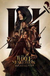 دانلود فیلم سه تفنگدار: دارتانیان The Three Musketeers: D’Artagnan 2023