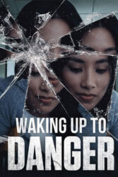 دانلود فیلم احساس خطر Waking Up to Danger 2021