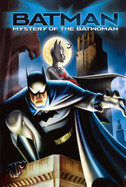 دانلود انیمیشن  بتمن: راز زن خفاشی Batman: Mystery of the Batwoman 2003