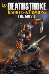 دانلود انیمیشن دث استروک: شوالیه ها و اژدها Deathstroke: Knights & Dragons – The Movie 2020