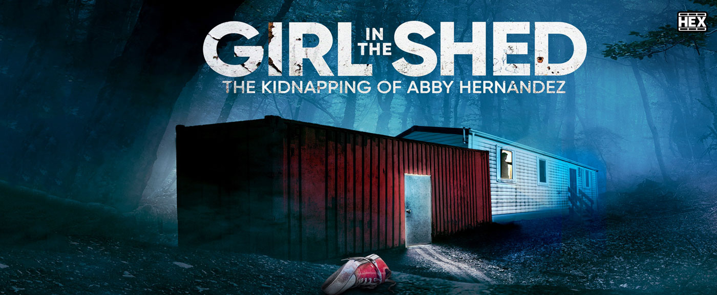 تصویر فیلم Girl in the Shed: The Kidnapping of Abby Hernandez