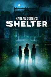 دانلود سریال پناهگاه هارلان کوبن Harlan Coben’s Shelter 2023