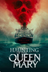 دانلود فیلم تسخیر کوئین مری Haunting of the Queen Mary 2023