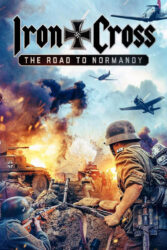 دانلود فیلم صلیب آهنی: جاده نرماندی Iron Cross: The Road to Normandy 2022