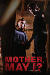 دانلود فیلم مادر اجازه هست Mother, May I? 2023