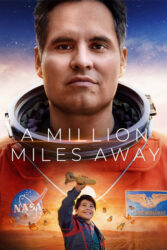 دانلود فیلم یک میلیون مایل آن طرف تر A Million Miles Away 2023