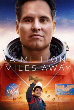 دانلود فیلم یک میلیون مایل آن طرف تر A Million Miles Away 2023