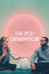 دانلود فیلم نسل پاد The Pod Generation 2023