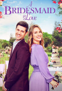 دانلود فیلم ساقدوش عاشق A Bridesmaid in Love 2022