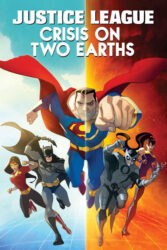 دانلود انیمیشن لیگ عدالت: فاجعه در دو زمین Justice League: Crisis on Two Earths 2010