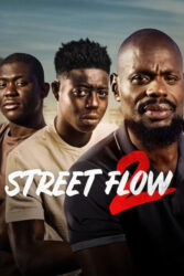 دانلود فیلم پسران خیابان 2 Street Flow 2 2023