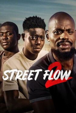 دانلود فیلم پسران خیابان 2 Street Flow 2 2023