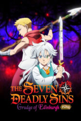 دانلود انیمه هفت گناه مرگبار 2 The Seven Deadly Sins: Grudge of Edinburgh Part 2 2023