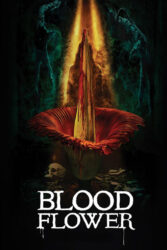 دانلود فیلم گل خون Blood Flower 2022