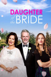 دانلود فیلم دختر عروس Daughter of the Bride 2023