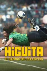 دانلود مستند هیگیتا: مسیر عقرب Higuita: The Way of the Scorpion 2023