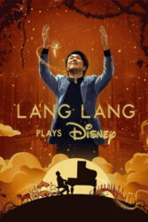 دانلود مستند لانگ لانگ موسیقی های دیزنی را می نوازد Lang Lang Plays Disney 2023