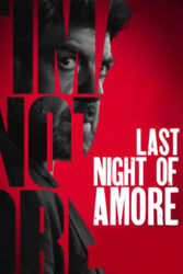 دانلود فیلم آخرین شب آمور Last Night of Amore 2023