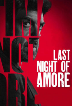 دانلود فیلم آخرین شب آمور Last Night of Amore 2023