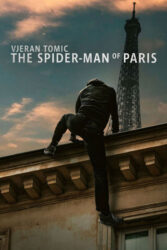 دانلود مستند ویران تومیک: مرد عنکبوتی پاریس Vjeran Tomic: The Spider-Man of Paris 2023