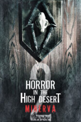 دانلود فیلم وحشت در صحرای مرتفع 2 Horror in the High Desert 2: Minerva 2023