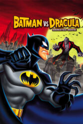 دانلود انیمیشن بتمن علیه دراکولا The Batman vs. Dracula 2005