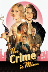 دانلود فیلم جرم متعلق به بنده است The Crime Is Mine 2023