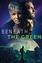 دانلود فیلم زیر سبز Beneath the Green 2023