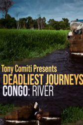 دانلود مستند مرگبارترین سفرها در کنگو Deadliest Journeys : Congo