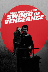 دانلود فیلم گرگ تنها و توله Lone Wolf and Cub: Sword of Vengeance 1972