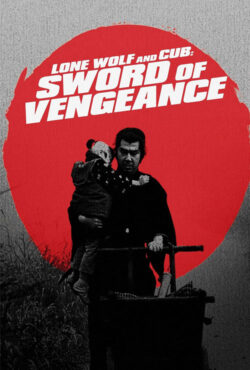 دانلود فیلم گرگ تنها و توله Lone Wolf and Cub: Sword of Vengeance 1972